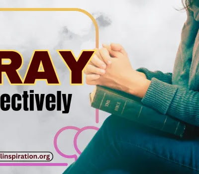 Incredibly 5 Simple Ways To Make Your Prayer More Effective